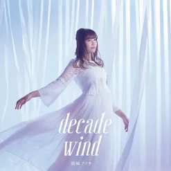 Decade Wind: Aira Yuuki Best-of Album