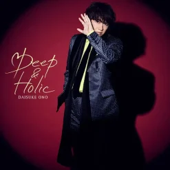 Deep & Holic | Daisuke Ono