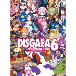 Disgaea 6: Alliance of Vengeance: The Complete Guide