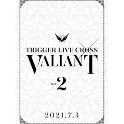 TRIGGER Live Cross VALIANT DVD