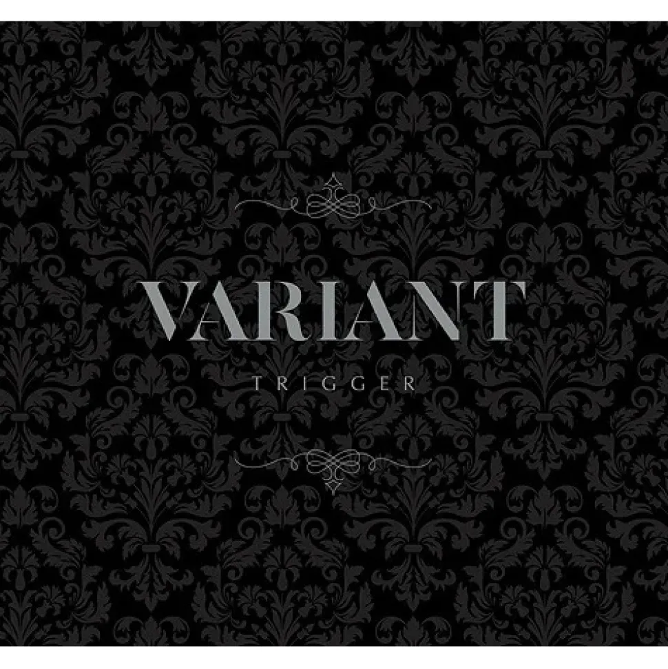 VARIANT | TRIGGER 2nd Album